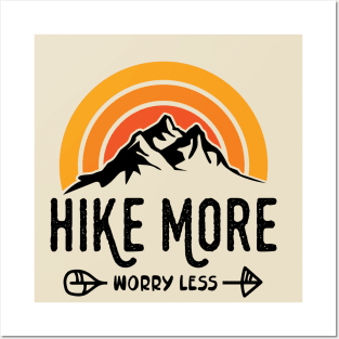 Hike More Worry Less Posters and Art